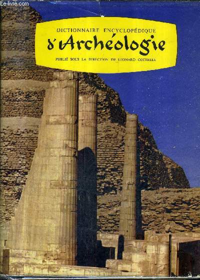 DICTIONNAIRE ENCYCLOPEDIQUE D'ARCHEOLOGIE.