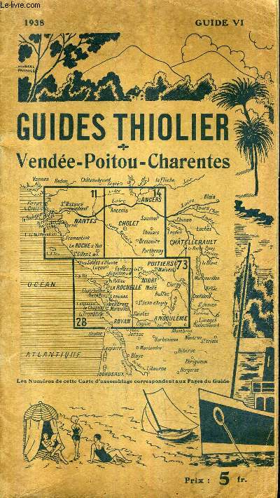 GUIDES THIOLIER VENDEE POITOU CHARENTS - GUIDE VI - 1938 .