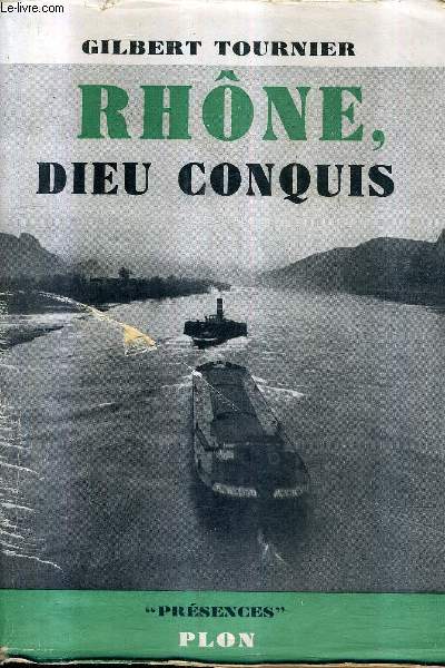 RHONE DIEU CONQUIS / COLLECTION PRESENCES .