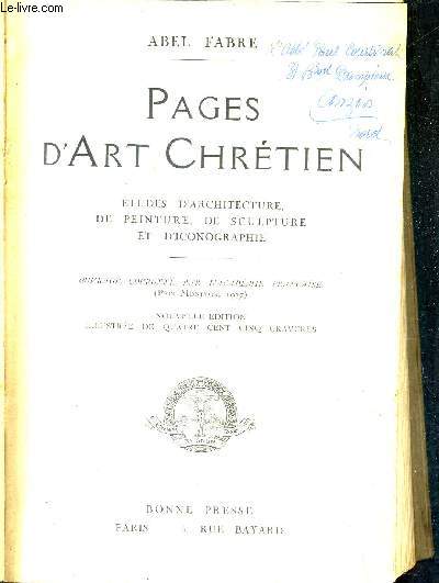 PAGES D'ART CHRETIEN ETUDES D'ARCHITECTURE DE PEINTURE DE SCULPTURE ET D'ICONOGRAPHIE / NOUVELLE EDITION.