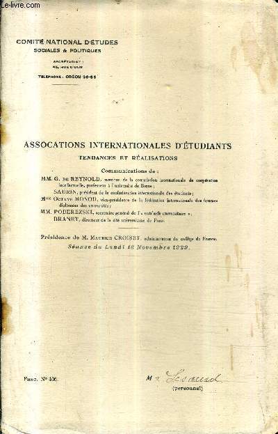 ASSOCIATIONS INTERNATIONALES D'ETUDIANTS TENDANCES ET REALISATIONS FASC. N406 - COMMUNICATIONS DE REYNOLD, SAURIN, MONOD OCTAVE, POBEREZSKI ET BRANET - SEANCE DU LUNDI 18 NOVEMBRE 1929.