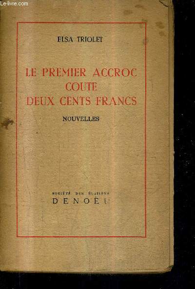 LE PREMIER ACCROC COUTE DEUX CENTS FRANCS - NOUVELLES