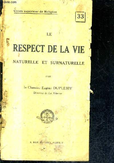 LE RESPECT DE LA VIE NATURELLE ET SURNATURELLE - COURS SUPERIEUR DE RELIGION N33.