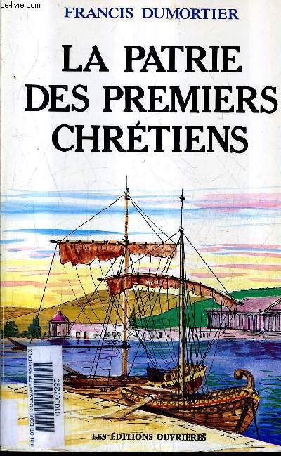 LA PATRIE DES PREMIERS CHRETIENS.