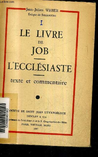 LE LIVRE DE JOB - L'ECCLESIASTE - TEXTE ET COMMENTAIRE.