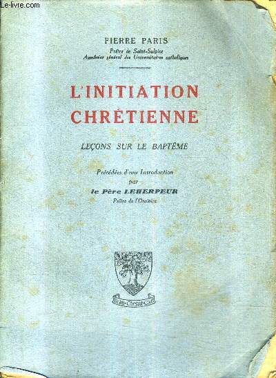 L'INITIATION CHRETIENNE - LECONS SUR LE BAPTEME.