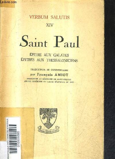 SAINT PAUL EPITRE AUX GALATES EPITRES AUX THESSALONICIENS - VERBUM SALUTIS XIV + ENVOI DE L'AUTEUR .