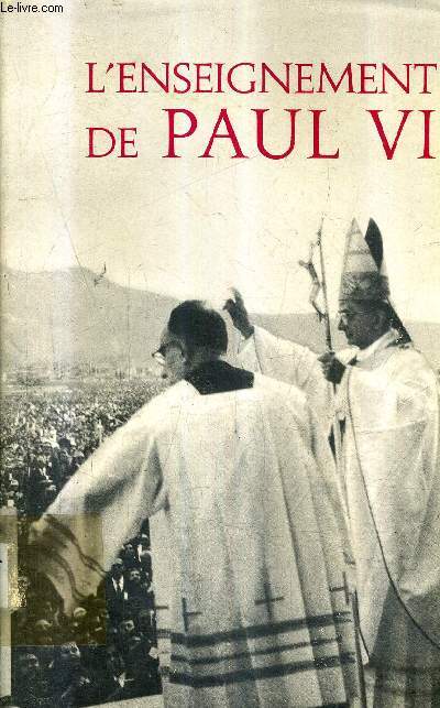 L'ENSEIGNEMENT DE PAUL VI - EGLISE ET DOCUMENTS 1.