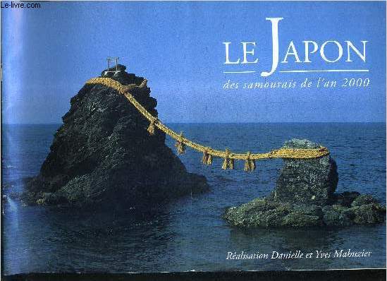 LE JAPON DES SAMOURAIS DE L'AN 2000.