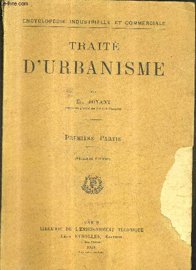 TRAITE D'URBANISME - PREMIERE PARTIE / 2E EDITION / ENCYCLOPEDIE INDUSTRIELLE ET COMMERCIALE.