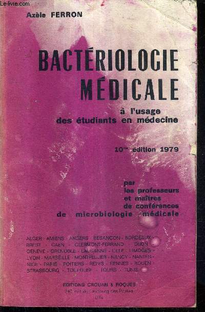 BACTERIOLOGIE MEDICALE A L'USAGE DES ETUDIANTS EN MEDECINE / 10E EDITION.