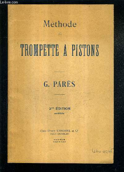 METHODE DE TROMPETTE A PISTONS - 2E EDITION MODIFEE.
