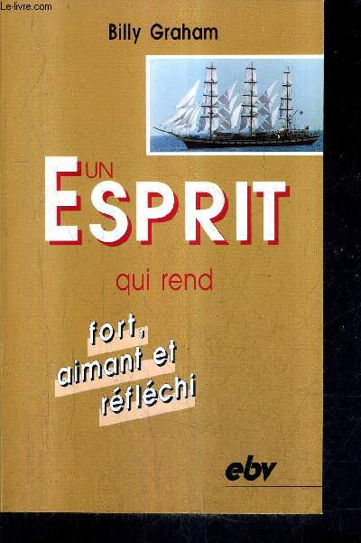 UN ESPRIT QUI REND FORT AIMANT ET REFLECHI / COLLECTION EBV.