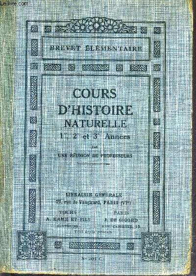 BREVET ELEMENTAIRE - COURS D'HISTOIRE NATURELLE - LES TROIS ANNEES REUNIES - 3E EDITION - N201 C.