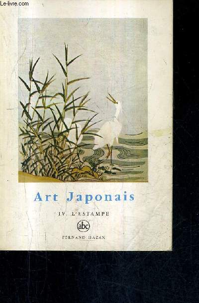 L'ART JAPONAIS L'ESTAMPE / COLLECTION ABC.