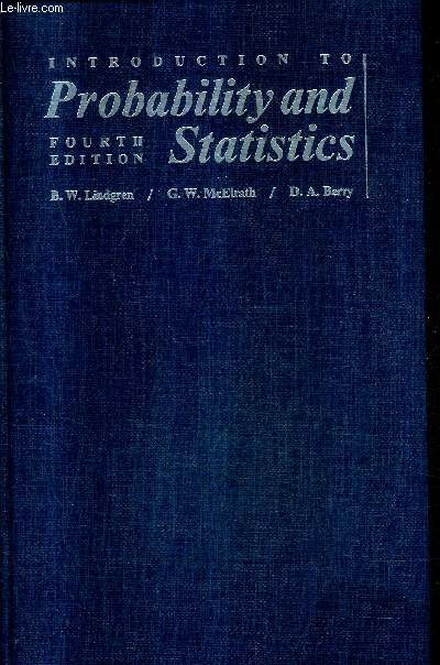 INTRODUCTION TO PROBABILITY AND STATISTICS / FOURTH EDITION.