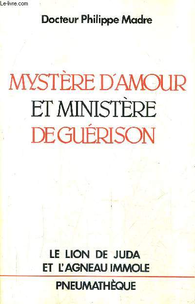 MYSTERE D'AMOUR ET MINISTERE DE GUERISON.