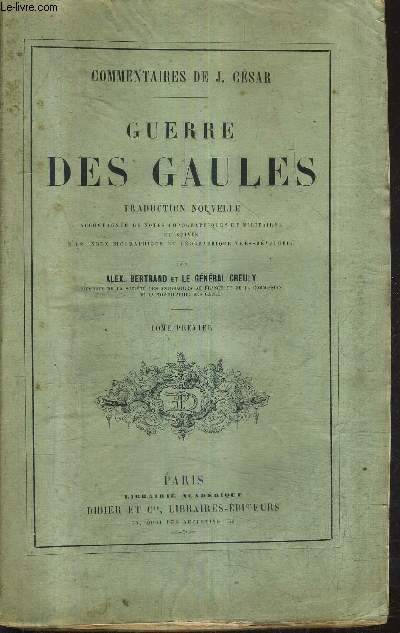 GUERRE DES GAULES TRADUCTION NOUVELLE - TOME 1 .