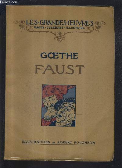 FAUST - COLLECTION LES GRANDES OEUVRES PAGES CELEBRES ILLUSTREES.