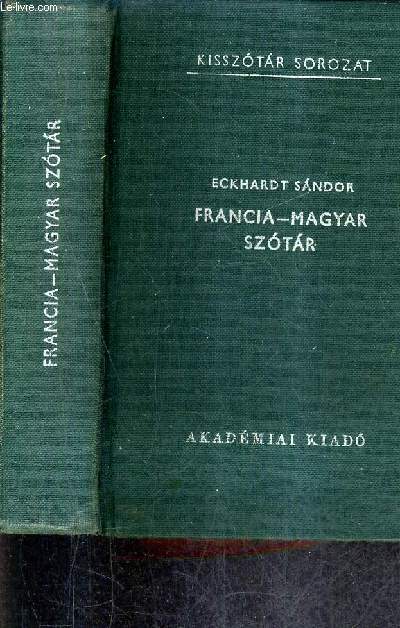 DICTIONNAIRE FRANCAIS HONGROIS - FRANCIA MAGYAR SZOTAR - 12E EDITION INALTEREE.