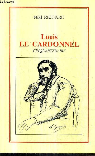LOUIS LE CARDONNEL - CINQUANTENAIRE.