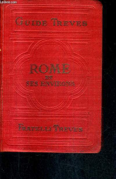 ROME ET SES ENVIRONS - GUIDE TREVES - ITALIA.