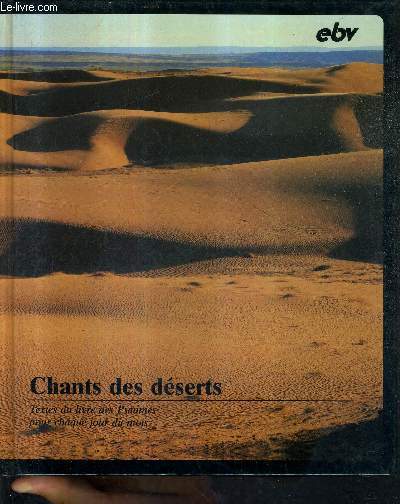 CHANTS DES DESERTS - TEXTES DU LIVRE DES PSAUMES POUR CHAQUE JOUR DU MOIS.