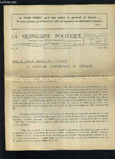 LA QUINZAINE POLITIQUE N5 1ER AOUT 1965 - APRES LE CONSEIL NATIONAL DE LA S.F.I.O. A GAUCHE L'HORIZON SE DEGAGE.