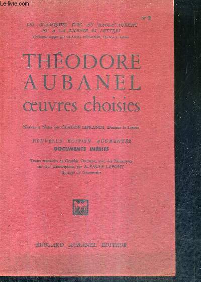 THEODORE AUBANEL OEUVRES CHOISIES - COLLECTION LES CLASSIQUES D'OC AU BACCALAUREAT ET A LA LICENCE ES LETTRES N2.