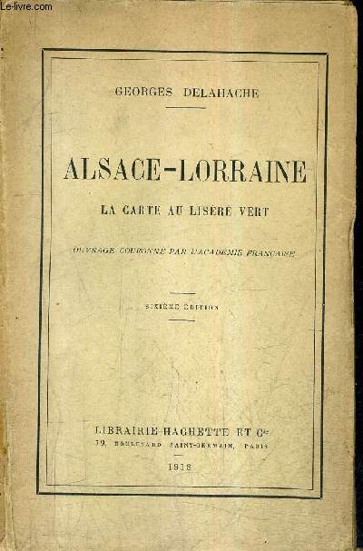 ALSACE LORRAINE LA CARTE AU LISERE VERT / 6E EDITION.