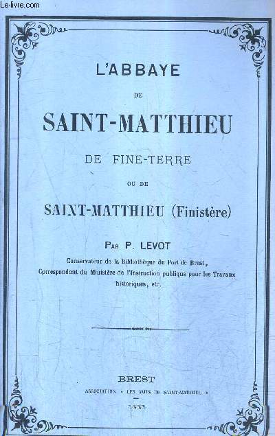 L'ABBAYE DE SAINT MATTHIEU DE FINE TERRE OU DE SAINT MATTHIEU FINISTERE.