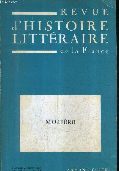REVUE D'HISTOIRE LITTERAIRE DE LA FRANCE N5-6 72E ANNEE SEPT.DEC. 1972 - MOLIERE.