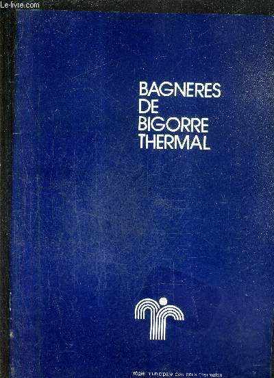 BAGNERES DE BIGORRE THERMAL.