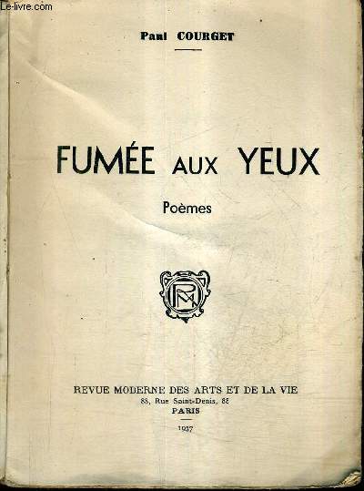 FUMEE AUX YEUX - POEMES + ENVOI DE L'AUTEUR.
