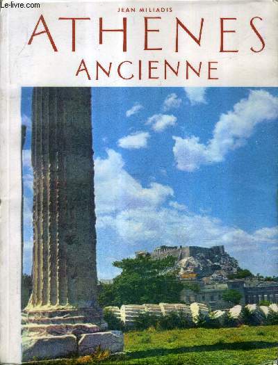 ATHENES ANCIENNE - COLLECTION VISITONS LA GRECE N3.