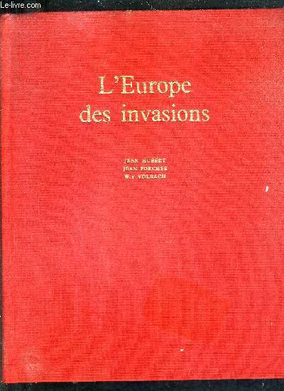 L'EUROPE DES INVASIONS / COLLECTION L'UNIVERS DES FORMES.