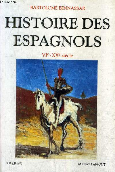 HISTOIRE DES ESPAGNOL VIE- XXE SIECLE / COLLECTION BOUQUINS .