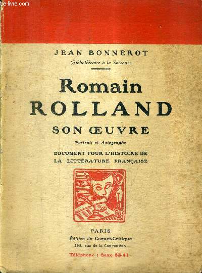 ROMAIN ROLLAND SON OEUVRE - PORTRAIT ET AUTOGRAPHE DOCUMENT POUR L'HISTOIRE DE LA LITTERATURE FRANCAISE.