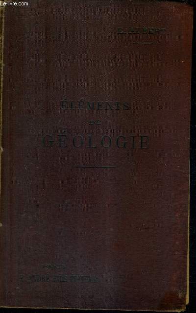 ELEMENTS DE GEOLOGIE (EXTRAITS DES ELEMENTS D'HISTOIRE NATURELLE) .