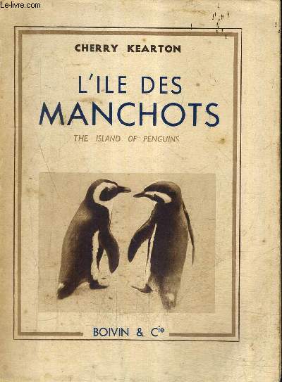 L'ILE DES MANCHOTS - THE ISLAND OF PENGUINS.