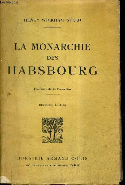 LA MONARCHIE DES HABSBOURG - 2E EDITION.