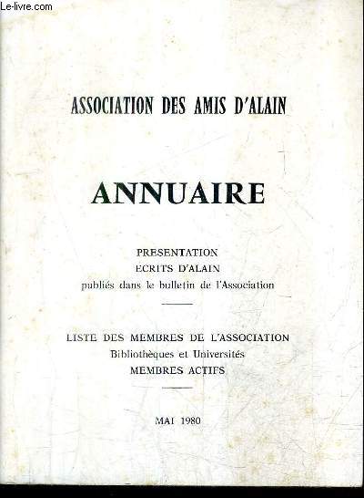 ASSOCIATION DES AMIS D'ALAIN - ANNUAIRE - PRESENTATION ECRITS D'ALAIN PUBLIES DANS LE BULLETIN DE L'ASSOCIATION - LISTE DES MEMBRES DE L'ASSOCIATION BIBLIOTHEQUES ET UNIVERSITES MEMBRES ACTIFS - MAI 1980.