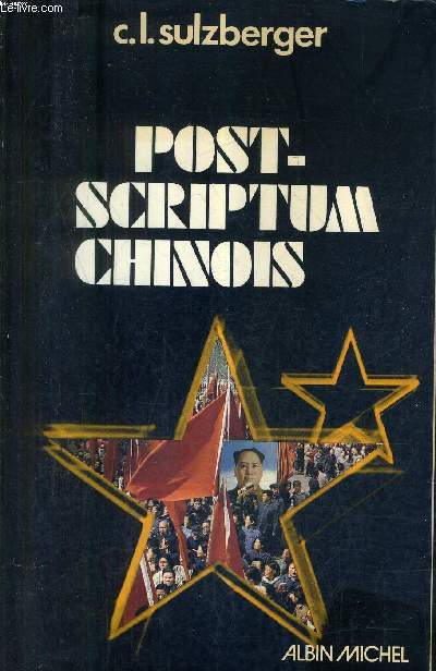 POST SCRIPTUM CHINOIS - MEMOIRES 19792-1973 + ENVOI DE L'AUTEUR .