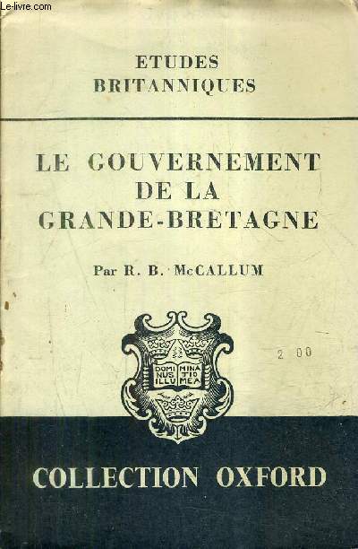 LE GOUVERNEMENT DE LA GRANDE BRETAGNE - ETUDES BRITANNIQUES - COLLECTION OXFORD.