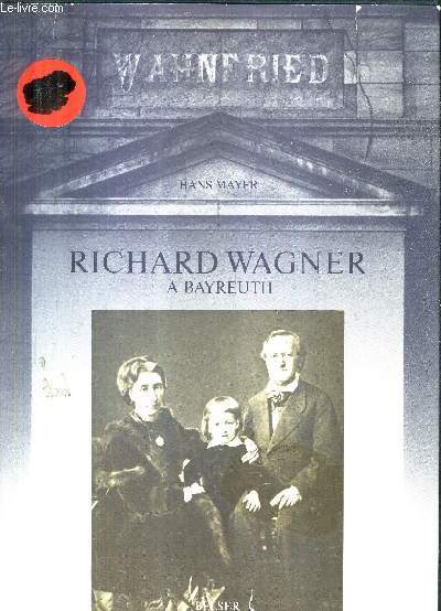 RICHARD WAGNER A BAYREUTBELSERH 1876 - 1973 .