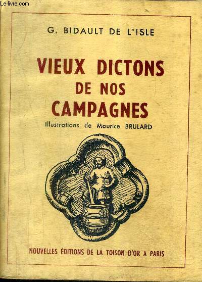 VIEUX DICTONS DE NOS CAMPAGNES - TOME 2.