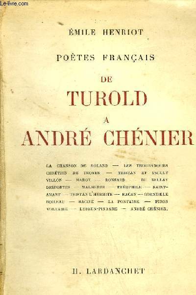 POETES FRANCAIS - DE TUROLD A ANDRE CHENIER.