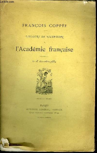 DISCOURS DE RECEPTION A L'ACADEMIE FRANCAISE PRONONCE LE 18 DECEMBRE 1884.