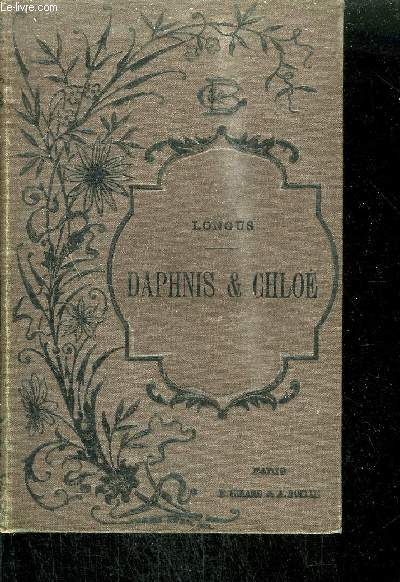 DAPHNIS & CHLOE - TRADUCITON D'AMYOT REVUE ET COMPLETEE PAR P.-L. COURIER.
