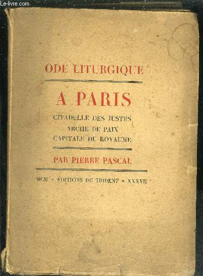 ODE LITURGIQUE - A PARIS CITADELLE DES JUSTES ARCHE DE PAIX CAPITALE DU ROYAUME.